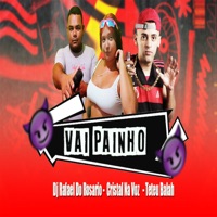 Vai Painho - Single - Teteu Balah, Cristal Na Voz & Dj Rafael Do Alto Do rosario