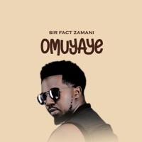 Omuyaye - Single - FACT ZAMANI