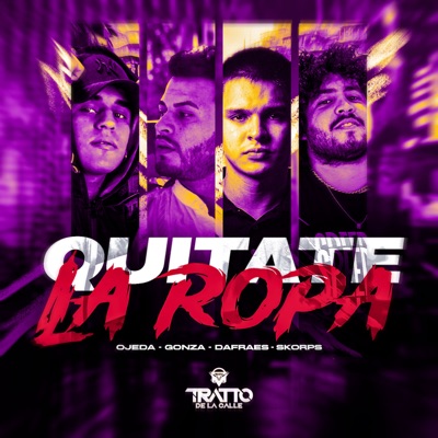 Quítate la Ropa (feat. Skorps & gonza) - Single