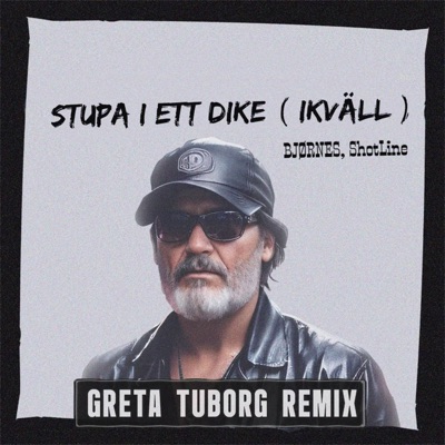Stupa I Ett Dike (Ikväll) [Greta Tuborg Remix] - Single