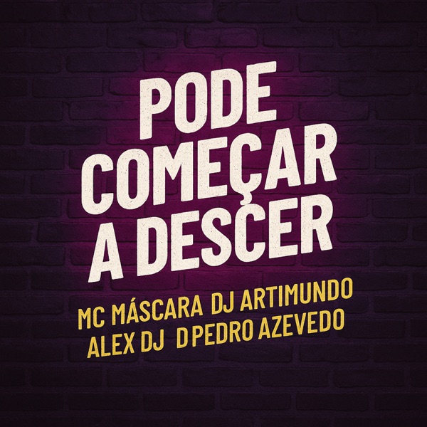 Pode Começar a Descer