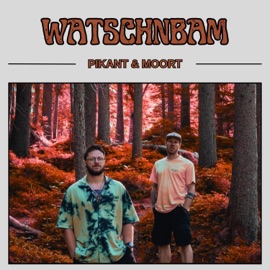 Watschnbam Pikant & Moort