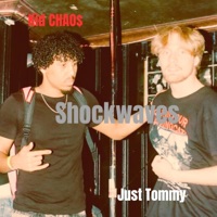Shockwaves (feat. Kid CHAO$) - Single - Just Tommy