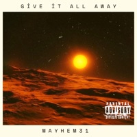Give it all Away - Single - Mayhem31
