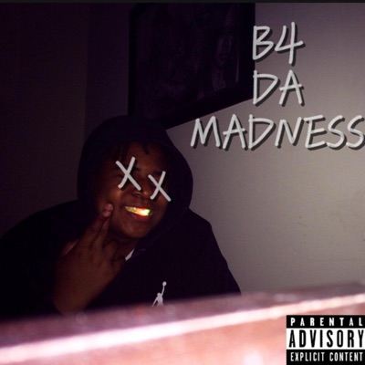 B4 Da Madness - EP