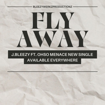 Fly Away (feat. Oh$o Menace) - Single