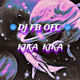 Kika Kika (feat. Mc Gw) DJ FB OFC