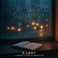 Better Off (feat. Rabby) - Single - Profit The Rapducer