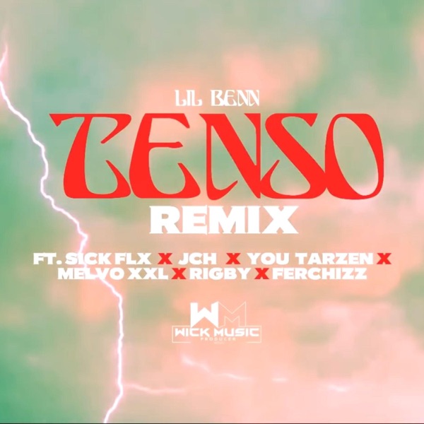 TENSO Remix (feat. SICK FLX, MAMBLACK, YOU TARZEN, MELVO XX, RIGBY & FERCHIZZ)