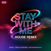 Stay with Me (House Remix) - Single - Primax, Felipe Carvalho DJ & Freestyle Remaker