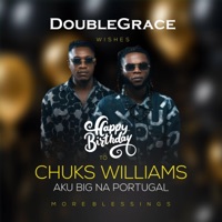 Chuks Williams Aku Big Na Portugal - Single - Doublegrace