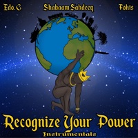Recognize Your Power (Instrumentals) - Edo. G, Shabaam Sahdeeq & Fokis