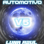 Automotivo Luna Azul V5 (feat. DJ LD5, DJ SITRO ZL, DJ KYOINS & DJ BRUTOS 77) - EP
