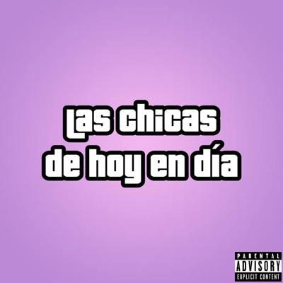 Las Chicas de Hoy en Día - Single