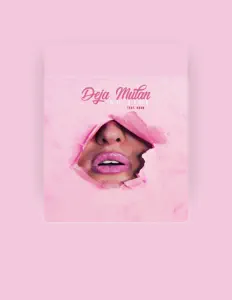 Poslechněte si interpreta De'ja Mulan, sledujte hudební videa, přečtěte si životopis, podívejte se na data turné a další informace.