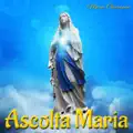 ASCOLTA MARIA