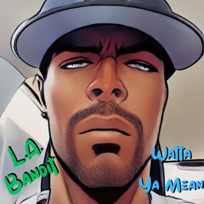 Watta Ya Mean - Single