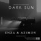 Dark Sun - ENZA & Azimov lyrics