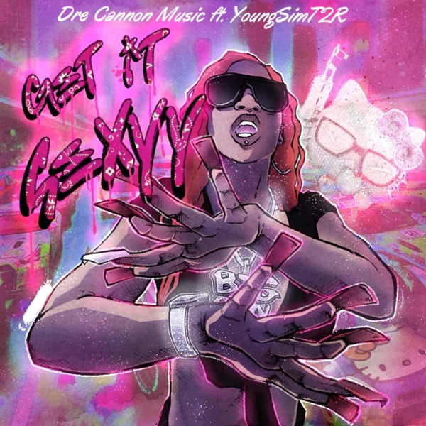 Get It Sexyy (feat. YoungSimT2R)