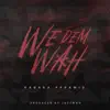 We dem wah