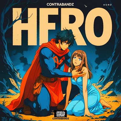 Hero (Contrabandz) (feat. Nate Nash & SantanaJae) - Single