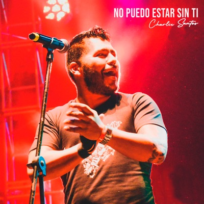 No Puedo Estar Sin Ti - Single