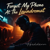 Forgot My Phone At The Laundromat (feat. Óscar) - Single - Hiddenn