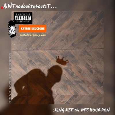 AiNTnodoubtaboutiT...:KiNG KEE the WEE HOUR DON