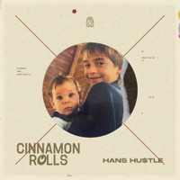 Cinnamon Rolls - Single - Hans Hu$tle