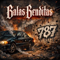 Balas Benditas (feat. Cuader 787, Mago 787 & 787 Kings) - Single - Eneo.bin 787