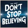 Stream & download Don't Stop Believing - Single