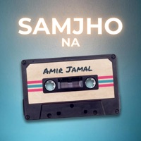 Samjho-na - Single - Amir Jamal