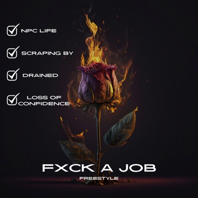 FXCK A JOB FREESTYLE - Single