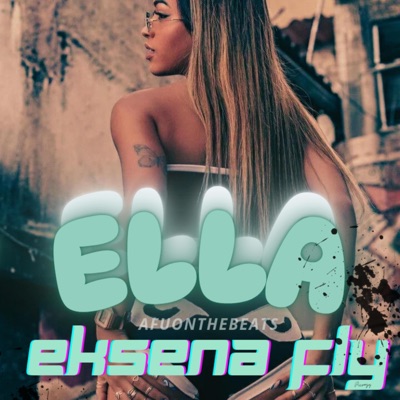ELLA (feat. AFUBEATS) - Single