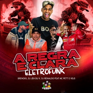 A Regra e Clara Eletrofunk (feat. vdjs & MC Pett)