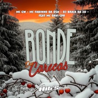 Bonde Dos Carecas (feat. Mc Davi Cpr) - Single - DJ BRAIA DA ZO, Mc Gw & MC Fabinho da Osk