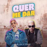 Quer Me Dar - Single - MC GW & DJ Speed