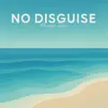 No Disguise