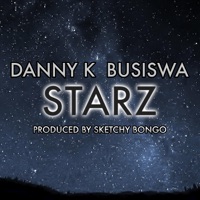 Starz (feat. Busiswa) - Single - Danny K