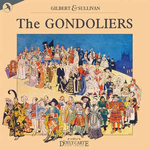 The Gondoliers: With Ducal Pomp and Ducal Pride