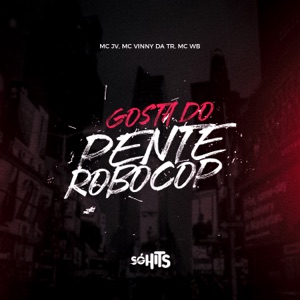 Gosta do Pente Robocop (feat. Dj Hb Smith)
