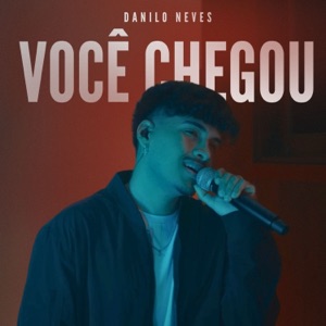Você Chegou