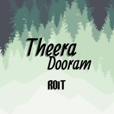 Theera Dooram (feat. ROiT) - Single