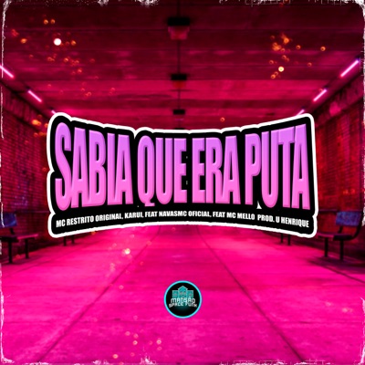 Sabia Que Era Puta (feat. NavasMC Oficial & Mc Mello) - Single