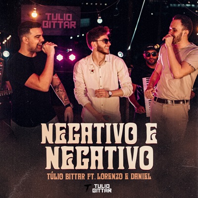 Negativo e Negativo (feat. Lorenzo & Daniel) - Single