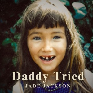 Daddy Tried - Single