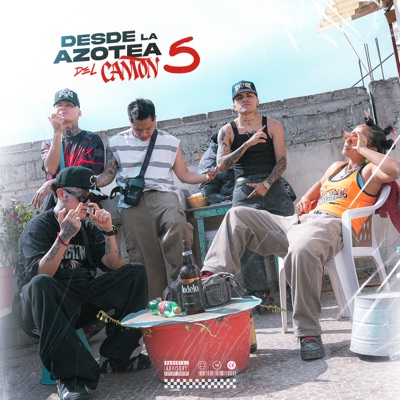 Desde La Azotea Del Canton #5 (feat. El Mirand4, Agua Sanchez, El Chak4 & Arath JM) - Single