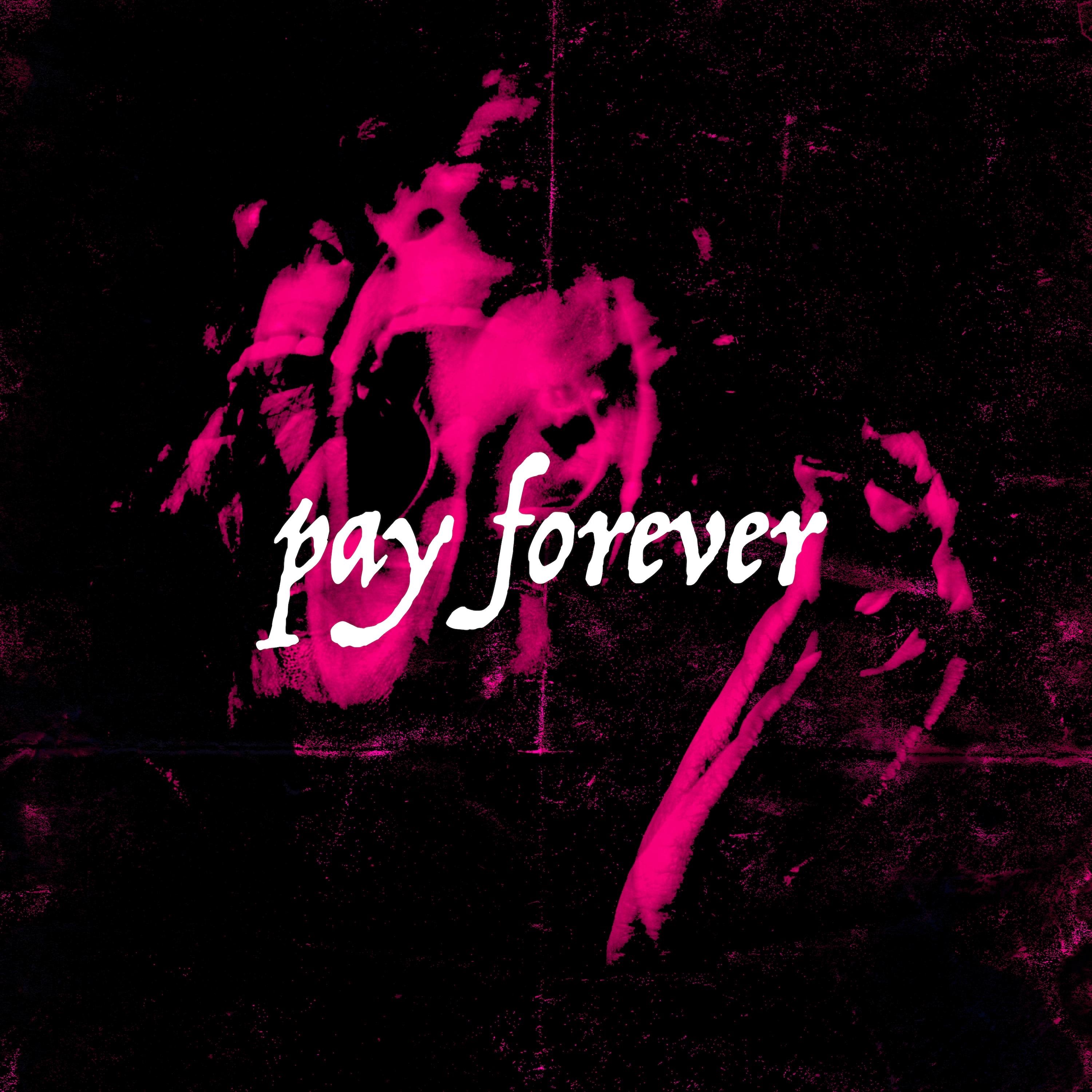 Pay Forever - Single