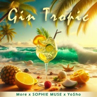 GIN TROPIC (feat. More) - Single - Sophie Muse