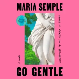 Go Gentle: Oprah's Book Club (Unabridged)